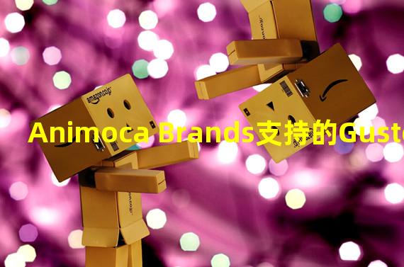 Animoca Brands支持的Gusto Collective入榜《福布斯亚洲100强》榜单