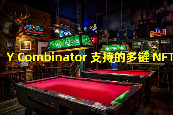 Y Combinator 支持的多链 NFT API 项目 SimpleHash 上线测试网