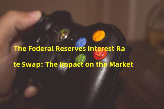 The Federal Reserves Interest Rate Swap: The Impact on the Market